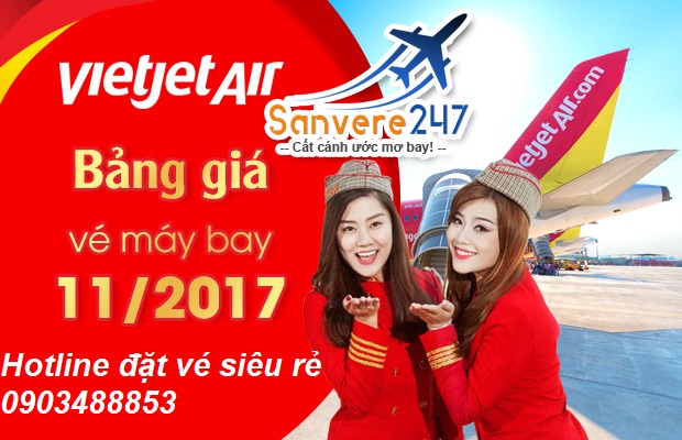 CẬP NHẬT THÔNG TIN VÉ VIET JET RẺ NHẤT THÁNG 11/2017